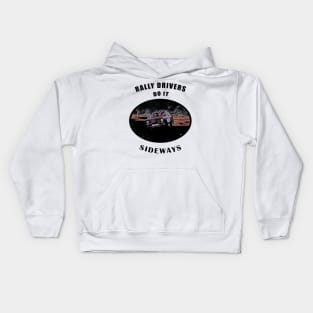 Rally Drivers Do it Sideways - Classic Rally Car Funny Motorsport Quote Kids Hoodie